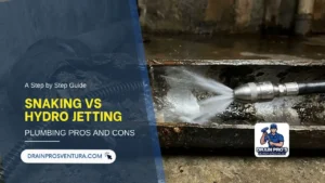 snaking vs hydro jetting plumbing pros cons